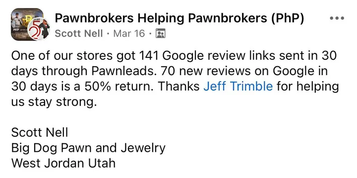 Facebook post from Scott Nell of Big Dog Pawn and Jewelry about 141 review links sent in 30 days through Pawn Leads